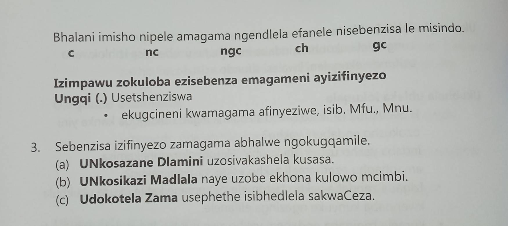 Solved: Bhalani imisho nipele amagama ngendlela efanele nisebenzisa le ...