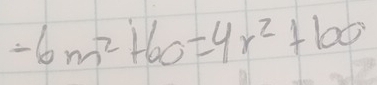 -6m^2+60=4r^2+100