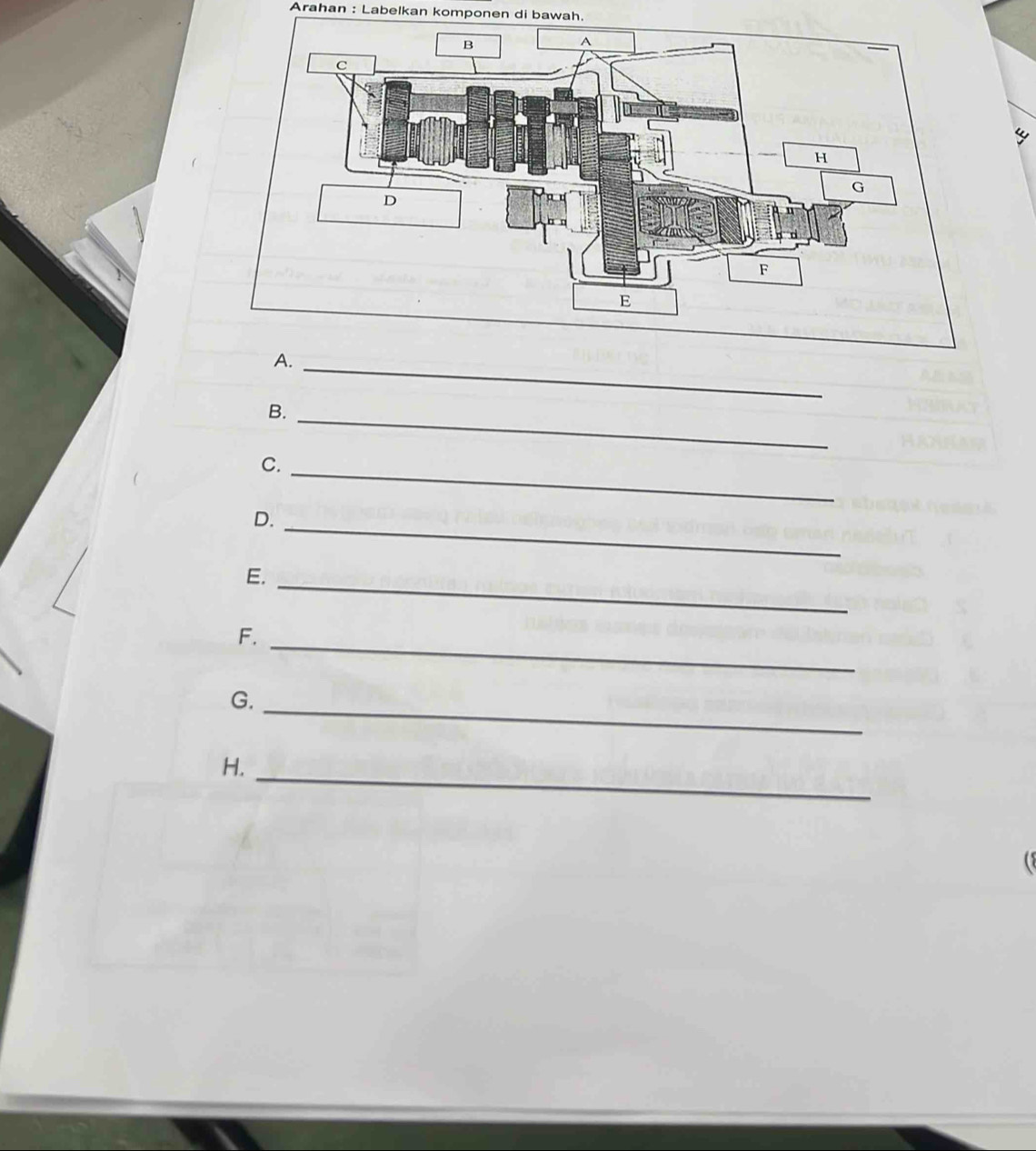 Arahan : Labelkan komponen di bawah. 
A._ 
B._ 
C._ 
D._ 
_ 
E. 
_ 
F. 
_ 
G. 
_ 
H.