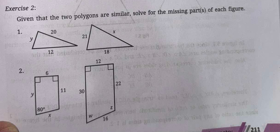 Given that the two polygons are similar, solve for the missing part(s) of each figure.
1.
2.
 
211