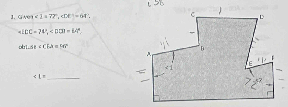 Given <2=72°,
∠ EDC=74°,∠ DCB=84°,
obtuse ∠ CBA=96°.
_ <1=