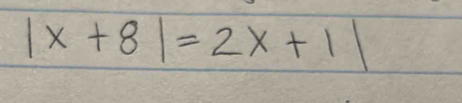 |x+8|=2x+1|