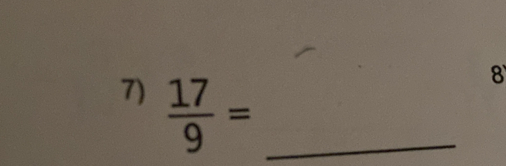  17/9 = _ 
8