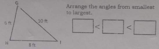 Arrange the angles from smallest 
to largest.
□