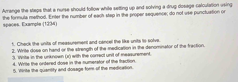 Solved: Arrange the steps that a nurse should follow while setting up ...