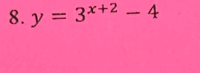 y=3^(x+2)-4