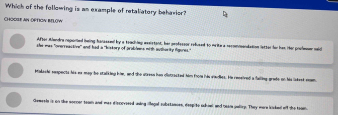 Solved: Which of the following is an example of retaliatory behavior ...
