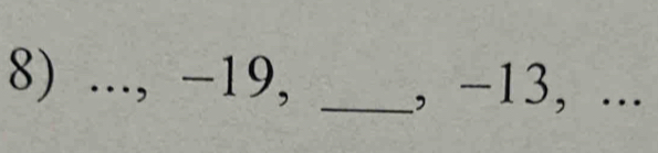 ..., −19, _, −13, ...