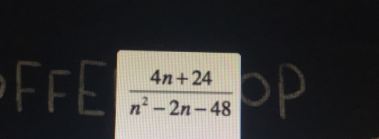  (4n+24)/n^2-2n-48 