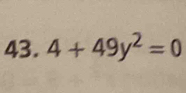 4+49y^2=0