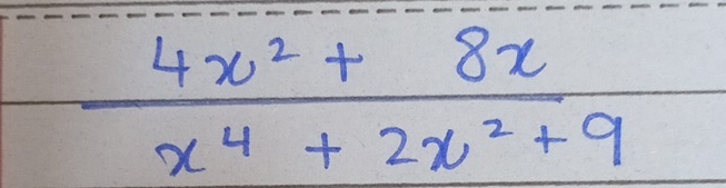  (4x^2+8x)/x^4+2x^2+9 