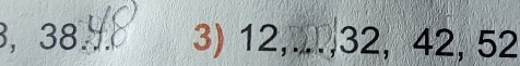 38 3) 12,..., 32, 42, 52