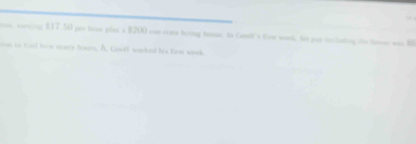 tae, rarsing $17.50 per hour plen a $200 one-trime trrog bame. Io Geetf's few wasd, for par inlading the toe was M 
con to tard how may howrs. A. Gooff worked his firs waek