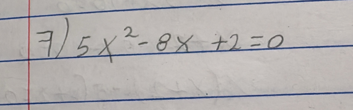 5x^2-8x+2=0