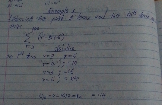 4x-4)^circ 
3^3d=9+2d nd=qr^2
Example1 
Deforming she first terme and the 10^(th) term op 
series
sumlimits _(r=3)^(120)(r^2-3r+6)
dolbo0
for1^(5t)trm r=3, q=6
r=k,^circ ,=10
r=5;=16
r=6;=24
U_10=r=10+2=12=114