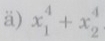 ä) x_1^4+x_2^4