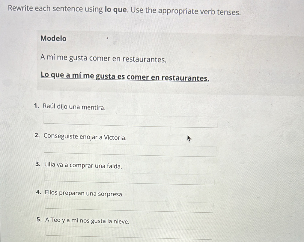 Solved: Rewrite each sentence using Io que. Use the appropriate verb ...