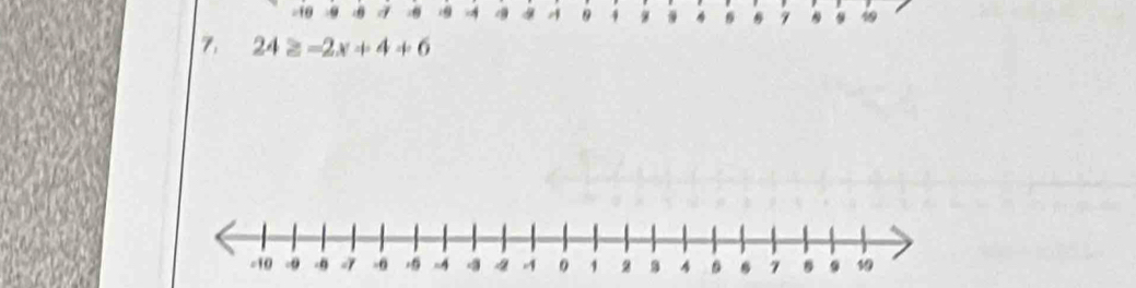 = 10 d -9 - 4 A 9 4 9 7 9 19
7. 24≥ -2x+4+6