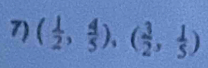 ( 1/2 , 4/5 ), ( 3/2 , 1/5 )