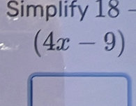 Simplify 1 m 
(4x-9)