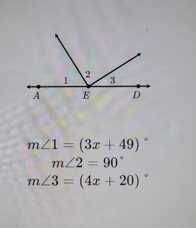 m∠ 1=(3x+49)^circ 
m∠ 2=90°
m∠ 3=(4x+20)