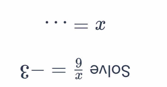 ·s =x
varepsilon -= 9/x anpos