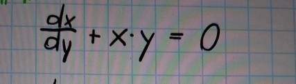  dx/dy +x· y=0