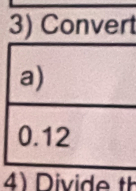 Convert 
4) Divide th