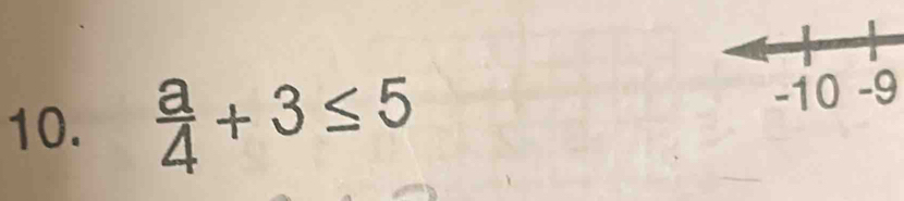  a/4 +3≤ 5