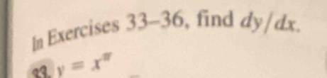 In Exercises 33-36, find dy/dx.
a y=x^n