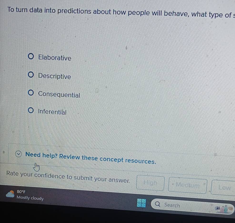 Solved: To turn data into predictions about how people will behave ...
