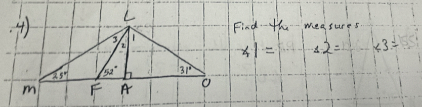 Find the measures
41= 1.2= ∠ 3=