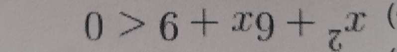 x^2+6x+9<0</tex>