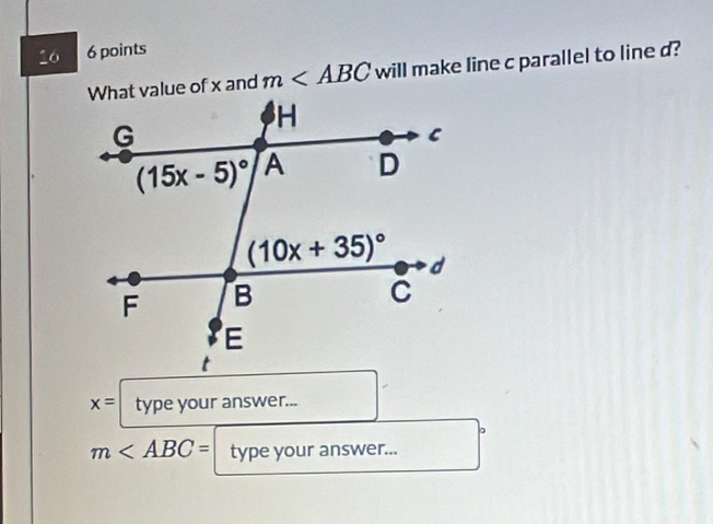 16 6 points
m will make line c parallel to line d?
x= type your answer...
m type your answer...