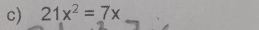 21x^2=7x