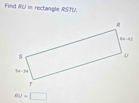 Find RU in rectangle RSTU.
RU=□