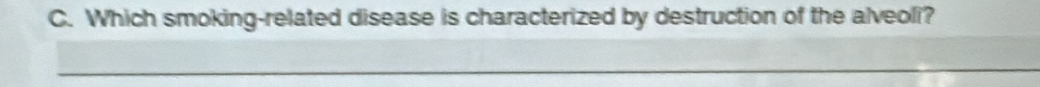 Which smoking-related disease is characterized by destruction of the alveoli?