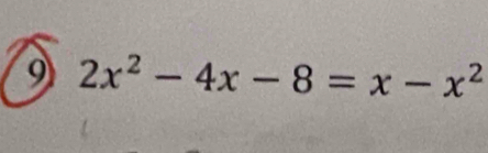 2x^2-4x-8=x-x^2