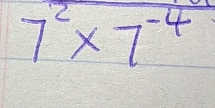 7^2* 7^(-4)