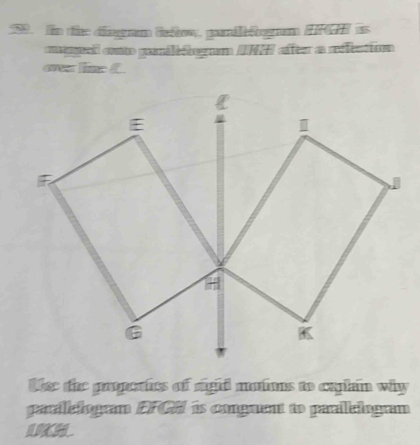 In die diagam fetow pariltäogam HFC is 
mageef conto pilelogam N7 aftear a reéleccioon 
owl d 
Use the propoties of rigd moios to cxplan why 
paalelgan EFCH is conguant to paallahgan 
IH