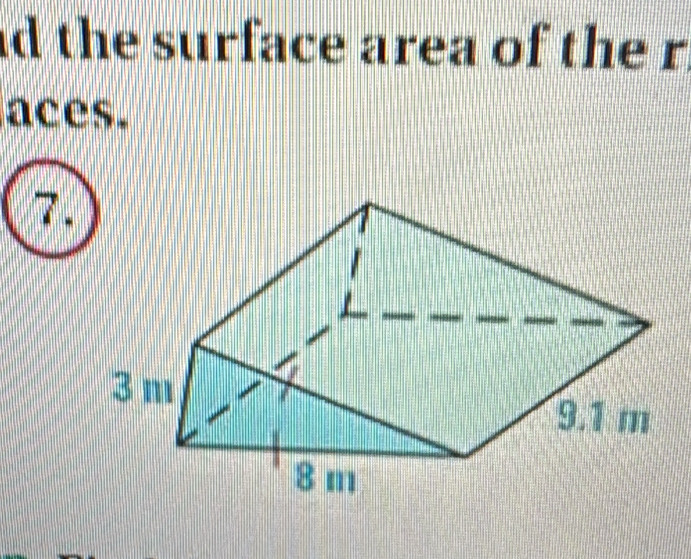 nd the surface area of the r. 
aces. 
7