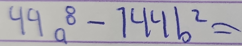 44a^8-144b^2=