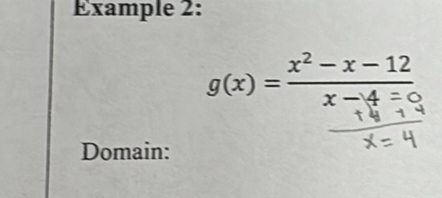 Example 2:
g(x) =* 7 ± = ¹²
Domain: