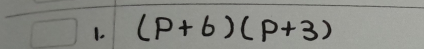 (p+6)(p+3)