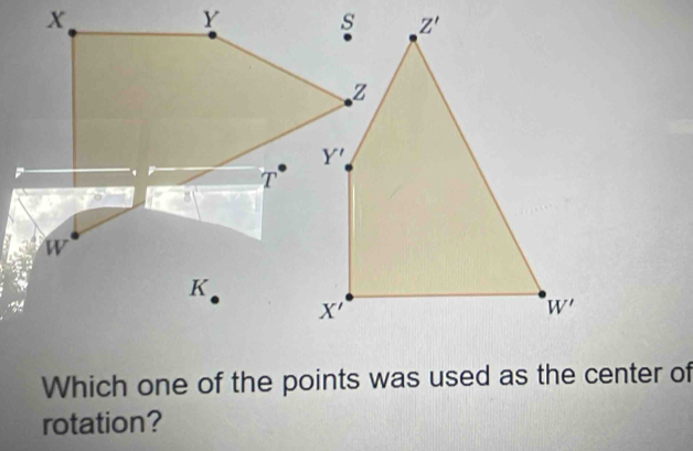 Which one of the points was used as the center of
rotation?