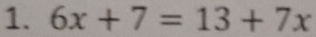 6x+7=13+7x