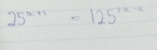 25^(x+1)=125^(3x-4)