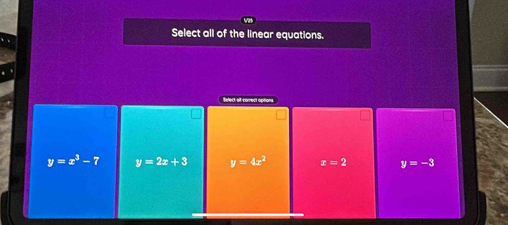 Select all of the linear equations.
Select all correct options
y=x^3-7 y=2x+3 y=4x^2 x=2 y=-3