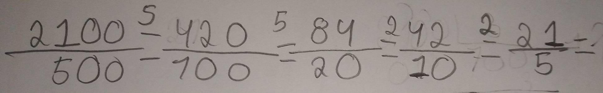  2100/500 -frac 420 420^5/100 = 84/242 10= 21/5 =