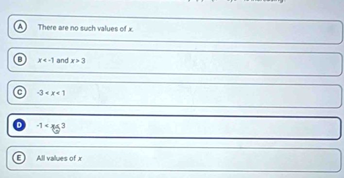 a There are no such values of x.
B x and x>3
-3
D -1
E All values of x